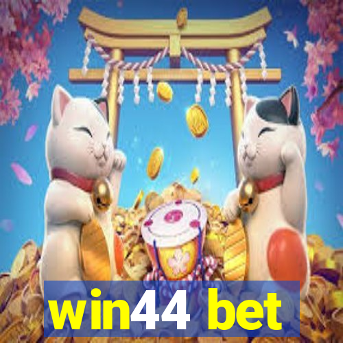 win44 bet